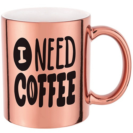 I NEED COFFEE pink mirror mug